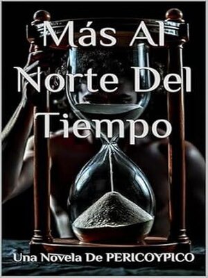 cover image of Más Al Norte Del Tiempo